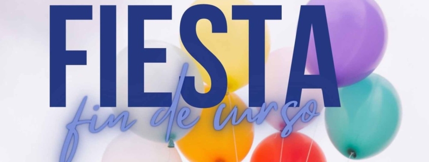 Cartel de la fiesta de fin de curso del colegio concertado Madrid, con diseño colorido y globos.